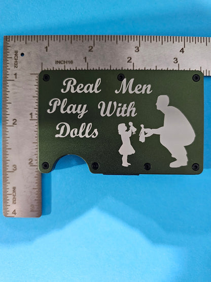 Real Men Play With Dolls (daddy daughter) Metal Minimalist Wallets