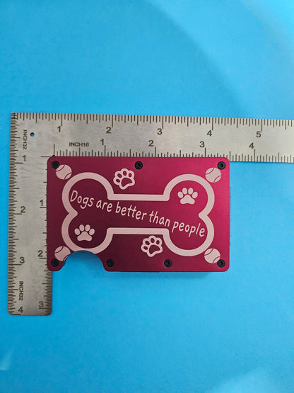 Dogs Are Better Than People Metal Minimalist Wallets