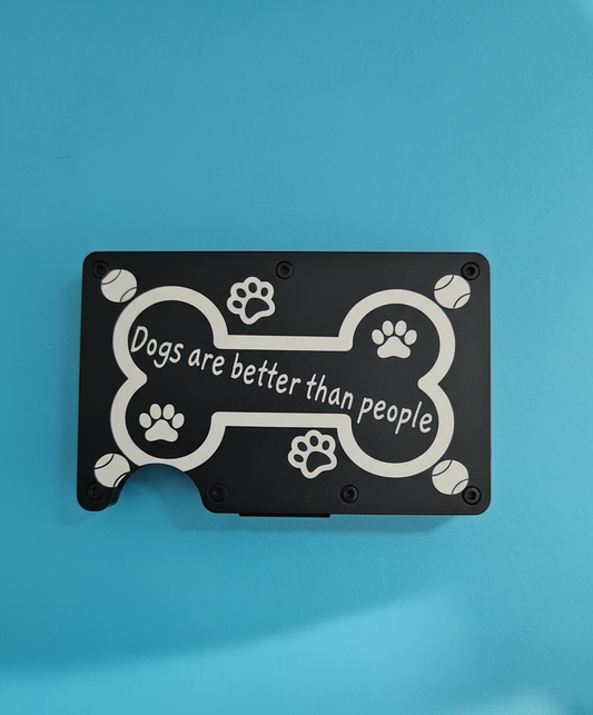 Dogs Are Better Than People Metal Minimalist Wallets