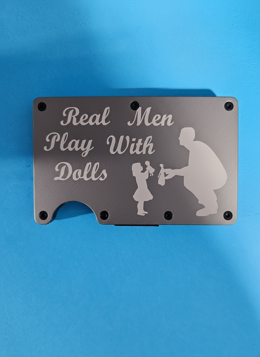 Real Men Play With Dolls (daddy daughter) Metal Minimalist Wallets