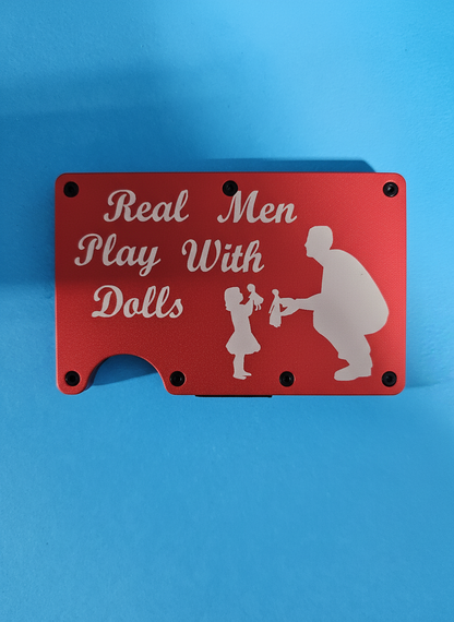 Real Men Play With Dolls (daddy daughter) Metal Minimalist Wallets
