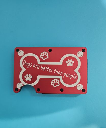 Dogs Are Better Than People Metal Minimalist Wallets